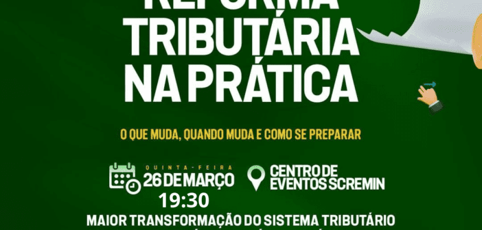 Secretaria de Indústria e Comércio promoverá palestra sobre Reforma Tributária